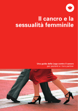 Il cancro e la sessualit&agrave; femminile - Una guida della Lega contro il