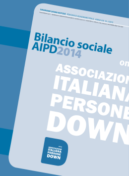 Bilancio sociale AIPD 2014 - Associazione Italiana Persone Down