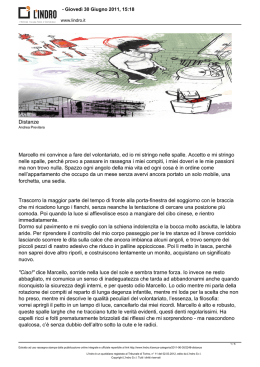 Distanze Marcello mi convince a fare del volontariato, ed io