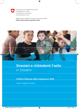 Stranieri e richiedenti l`asilo in Svizzera. L`Ufficio federale della