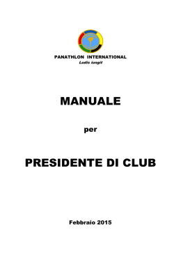 Scarica il file CI 2015.02.09 MANUALE PER PRESIDENTE DI CLUB