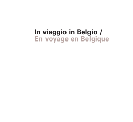 In viaggio in Belgio / En voyage en Belgique