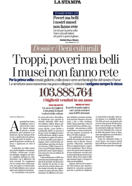 La Stampa &ndash; &ldquo;Troppi, poveri ma belli. I musei non