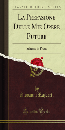 La Prefazione Delle Mie Opere Future: Scherzo in Prosa