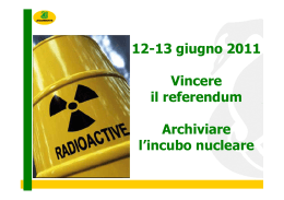 12-13 giugno 2011 Vincere il referendum Archiviare l`incubo nucleare