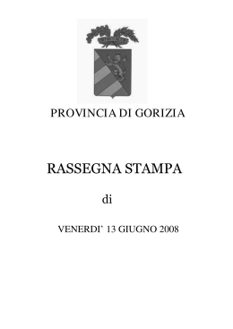 RASSEGNA STAMPA - Provincia di Gorizia