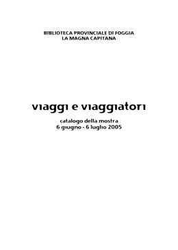 viaggi e viaggiatori - Biblioteca Provinciale di Foggia La Magna