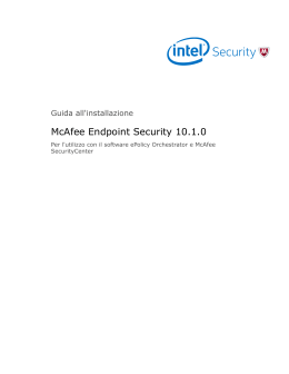 McAfee Endpoint Security 10.1.0 Guida all`installazione Per l`utilizzo