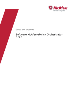 Software McAfee ePolicy Orchestrator 5.3.0 Guida del prodotto