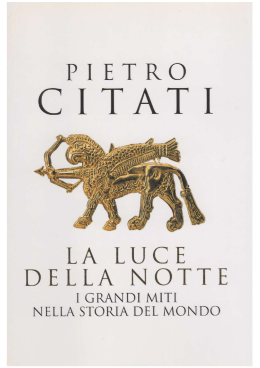 Pietro Citati, La luce della notte - I grandi miti nella storia