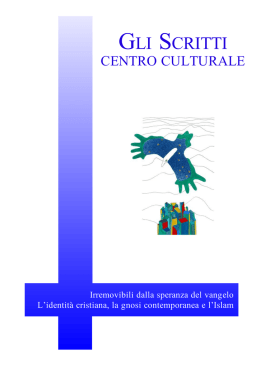Irremovibili dalla speranza del vangelo. L`identita` cristiana, la gnosi