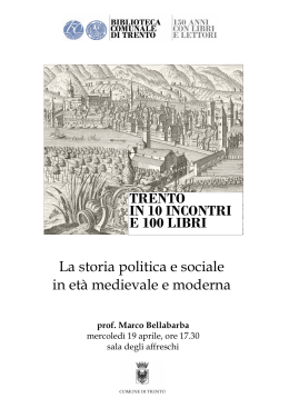 La storia politica e sociale in et&agrave; medievale e moderna TRENTO IN