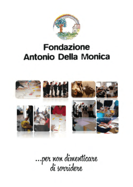 Scarica l`opuscolo - Fondazione Antonio Della Monica