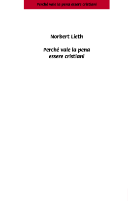 Norbert Lieth Perch&eacute; vale la pena essere cristiani