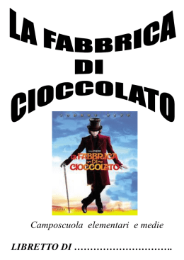 La fabbrica di cioccolato - Libretto campo