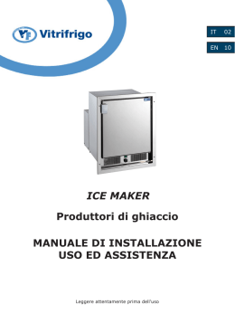ICE MAKER Produttori di ghiaccio MANUALE DI INSTALLAZIONE