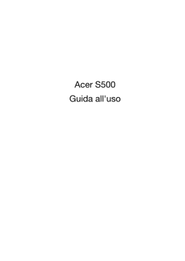 Manuale dell`utente Acer S500 Guida all`uso
