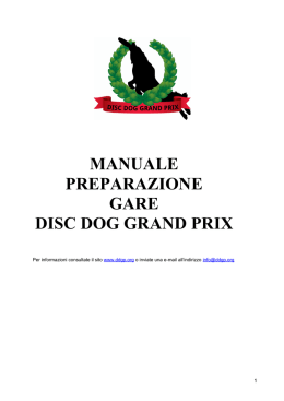 MANUALE PREPARAZIONE GARE DISC DOG GRAND PRIX