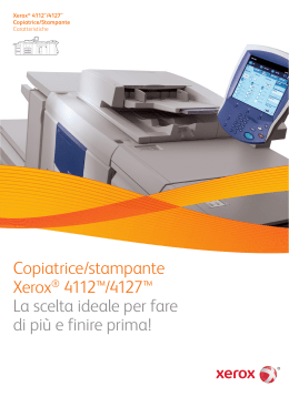 Copiatrice/stampante Xerox® 4112™/4127™ La scelta ideale per