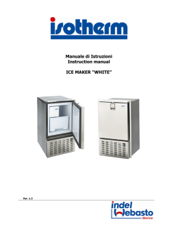 Manuale di Istruzioni Instruction manual ICE MAKER &ldquo;WHITE&rdquo;