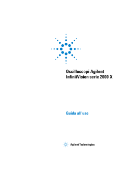 Oscilloscopi Agilent InfiniiVision serie 2000 X Guida all`uso