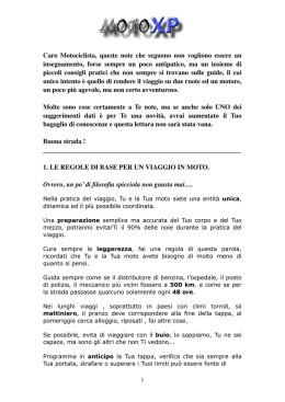Caro Motociclista, queste note che seguono non vogliono essere un