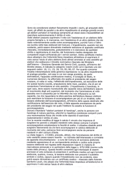 Sono da considerarsi elettori fisicamente impediti i ciechi, gli