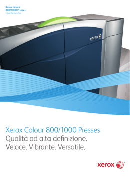 Xerox Colour 800/1000 Presses Qualità ad alta definizione. Veloce