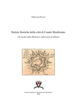 Notizie Storiche della citt&agrave; di Casale Monferrato.