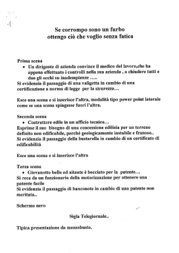Se corrompo sono un furbo ottengo ci&ograve; che voglio senza fatica