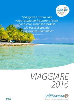 &ldquo;Viaggiare &egrave; camminare verso l`orizzonte, incontrare l`altro