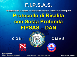F.I.P.S.A.S. Protocollo di Risalita con Sosta Profonda FIPSAS – DAN