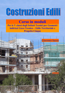 Costruzioni edili - Dispense dell`intero 5&deg; anno di corso - 1