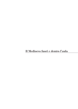Il medioevo fuori e dentro l`aula