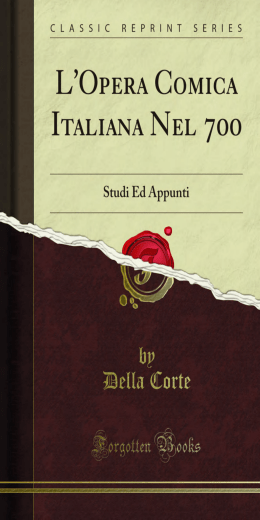 L`Opera Comica Italiana Nel 700: Studi Ed Appunti