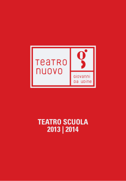 teatro scuola 2013 | 2014 - Teatro Nuovo Giovanni da Udine