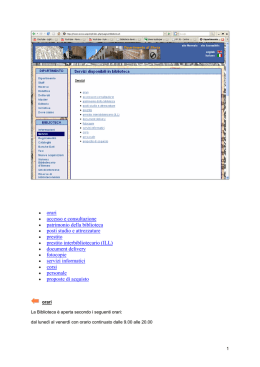 &bull; orari &bull; accesso e consultazione &bull; patrimonio della biblioteca &bull; posti