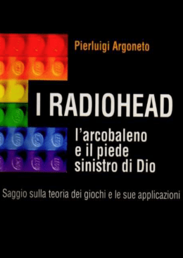 I Radiohead, l`arcobaleno e il piede sinistro di Dio