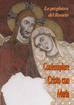la preghiera del rosario - contemplare cristo con maria