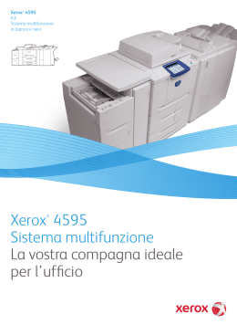 Xerox® 4595 Sistema multifunzione La vostra compagna ideale per